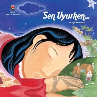 Sen Uyurken – Durga Bernhard – TÜBİTAK Yayınları kitap kapağı