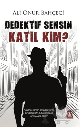 Dedektif Sensin Katil Kim? – Ali Onur Bahçeci – Sisyphos Yayınları kitap kapağı