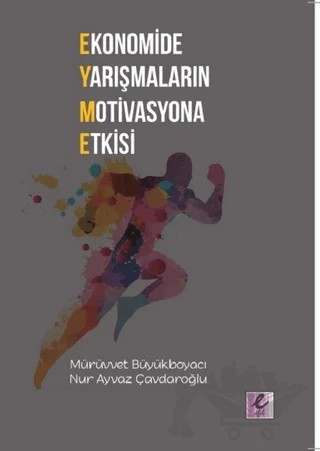 Ekonomide Yarışmaların Motivasyona Etkisi – Ayvaz Çavdaroğlu, Mürüvvet Büyükboya – Efil Yayınevi kitap kapağı