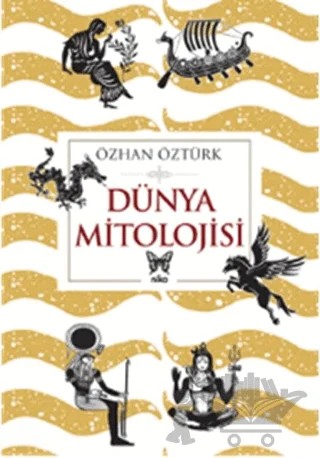 Dünya Mitolojisi – Özhan Öztürk – Nika Yayınevi kitap kapağı