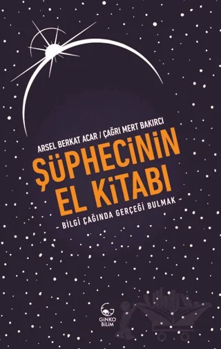 Şüphecinin El Kitabı – Arsel Berkat Acar, Çağrı Mert Bakırcı – Ginko Kitap kitap kapağı