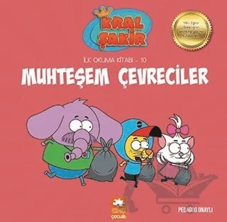 Muhteşem Çevreciler - Kral Şakir İlk Okuma 10 – Varol Yaşaroğlu – Eksik Parça Yayınları kitap kapağı