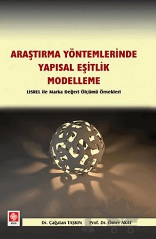 Araştırma Yöntemlerinde Yapısal Eşitlik- Modelleme – Çağatan Taşkın, Ömer Akat – Ekin Basım Yayın kitap kapağı