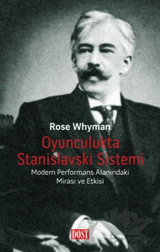 Oyunculukta Stanislavski Sistemi – Rose Whyman – Dost Kitabevi Yayınları kitap kapağı