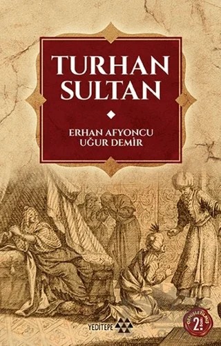 Turhan Sultan – Erhan Afyoncu, Uğur Demir – Yeditepe Yayınevi kitap kapağı
