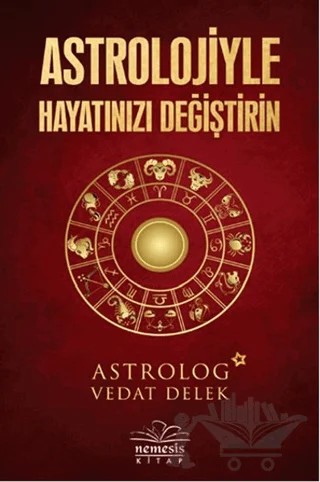 Astrolojiyle Hayatınızı Değiştirin – Vedat Delek – Nemesis Kitap kitap kapağı