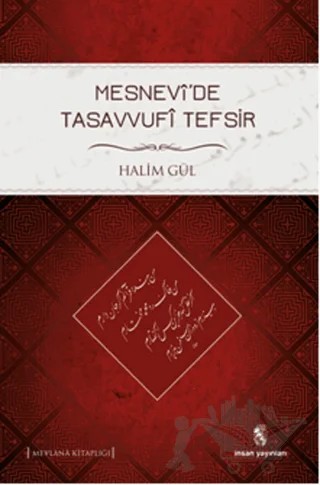 Mesnevi’de Tasavvufi Tefsir – Halim Gül – İnsan Yayınları kitap kapağı