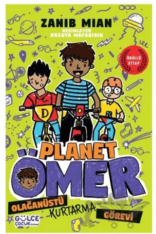 Olağanüstü Kurtarma Görevi / Planet Ömer 3 – Zanib Mian – Timaş Gülce Çocuk kitap kapağı