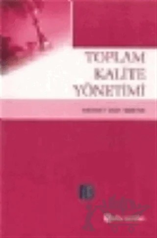 Toplam Kalite Yönetimi (Mehmet Emin Merter) – Mehmet Emin Merter – Nobel Akademik Yayıncılık kitap kapağı
