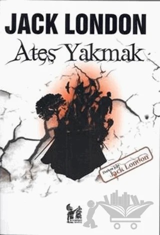 Ateş Yakmak – Jack London – Altın Post Yayıncılık kitap kapağı