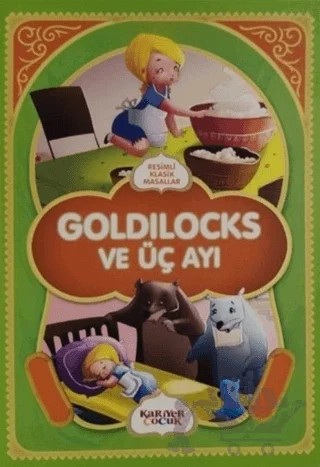 Goldilocks ve Üç Ayı - Resimli Klasik Masallar – Kolektif – Kariyer Yayınları kitap kapağı