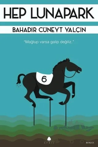 Hep Lunapark – Bahadır Cüneyt Yalçın – April Yayıncılık kitap kapağı