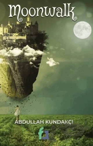 Moonwalk – Abdullah Kundakçı – Fa Yayınları kitap kapağı