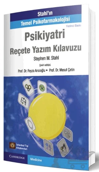 Stahl’ın Temel Psikofarmakolojisi - Reçete Yazım Kılavuzu – Stephen M. Stahl – İstanbul Tıp Kitabevi kitap kapağı