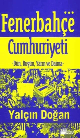 Fenerbahçe Cumhuriyeti – Yalçın Doğan – Doğan Kitap kitap kapağı