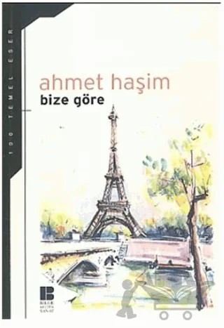 Bize Göre – Ahmet Hâşim – Bilge Kültür Sanat kitap kapağı