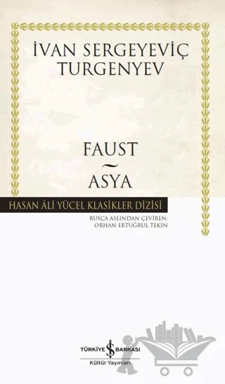 Faust - Asya – Ivan Sergeyeviç Turgenyev – İş Bankası Kültür Yayınları kitap kapağı
