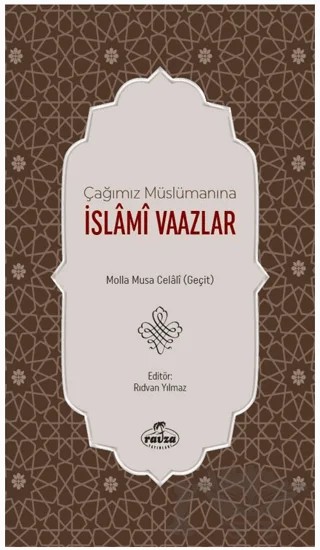 Çağımız Müslümanına İslami Vaazlar – Molla Musa Celali – Ravza Yayınları kitap kapağı
