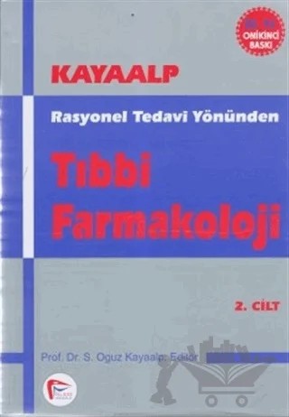 Rasyonel Tedavi Yönünden Tıbbi Farmakoloji (Cilt: 2) – S. Oğuz Kayaalp – Pelikan Tıp Teknik Yayıncılık kitap kapağı