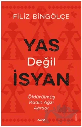 Yas Değil İsyan – Filiz Bingölçe – Alfa Yayınları kitap kapağı