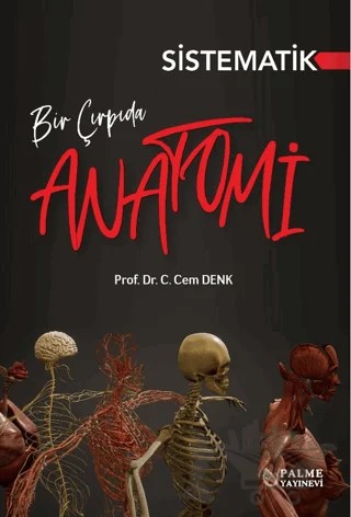 Bir Çırpıda Sistematik Anatomi – C. Cem Denk – Palme Yayıncılık kitap kapağı