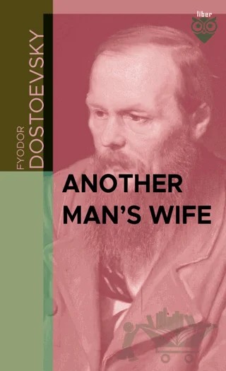 Another Man’s Wife – Fyodor Dostoevsky – Liber Publishing kitap kapağı
