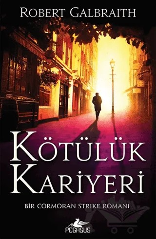 Kötülük Kariyeri – Robert Galbraith – Pegasus Yayınları kitap kapağı