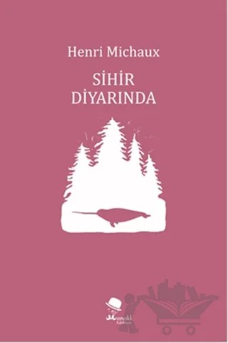 Sihir Diyarında – Henri Michaux – MonoKL Yayınları kitap kapağı