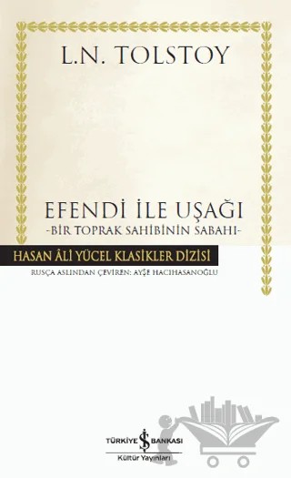 Efendi ile Uşağı – Lev Nikolayeviç Tolstoy – İş Bankası Kültür Yayınları kitap kapağı