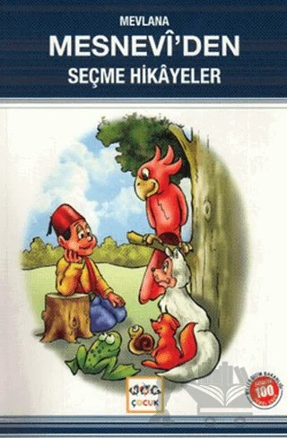 Mesnevi’den Seçme Hikayeler (Milli Eğitim Bakanlığı İlköğretim 100 Temel Eser) – Mevlana Celaleddin Rumi – Nar Çocuk kitap kapağı