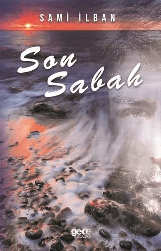 Son Sabah – Sami İlban – Gece Kitaplığı kitap kapağı