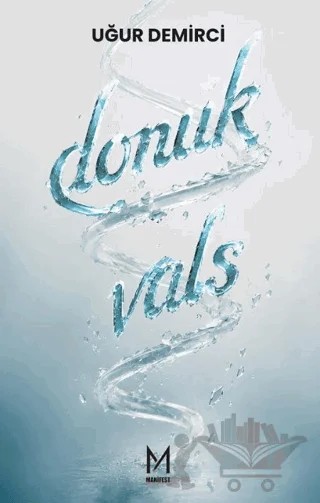 Donuk Vals – Uğur Demirci – Manifest Yayınları kitap kapağı