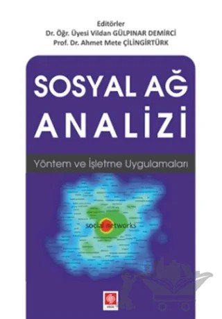 Sosyal Ağ Analizi Vildan Gülpınar Demirci – Ahmet Mete Çilingirtürk, Vildan Gülpınar Demirci – Ekin Basım Yayın kitap kapağı