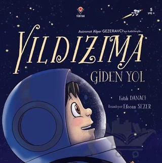Yıldızıma Giden Yol – Fatih Danacı – TÜBİTAK Yayınları kitap kapağı
