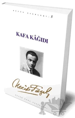 Kafa Kağıdı : 5 - Necip Fazıl Bütün Eserleri – Necip Fazıl Kısakürek – Büyük Doğu Yayınları kitap kapağı