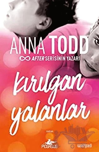 Kırılgan Yalanlar – Anna Todd – Pegasus Yayınları kitap kapağı