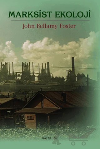 Marksist Ekoloji – John Bellamy Foster – Kalkedon Yayıncılık kitap kapağı