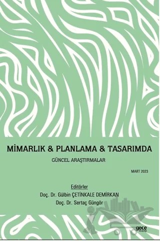 Mimarlık - Planlama - Tasarımda Güncel Araştırmalar – Gülbin Çetinkale Demirkan – Gece Kitaplığı kitap kapağı