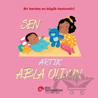 Sen Artık Abla Oldun – Rose Harkness – Koç Üniversitesi Yayınları kitap kapağı