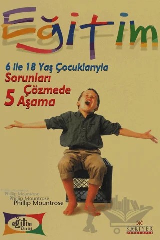 6 ile 18 Yaş Çocuklarıyla Sorunları Çözmede 5 Aşama – Phillip Mountrose – Kariyer Yayınları kitap kapağı