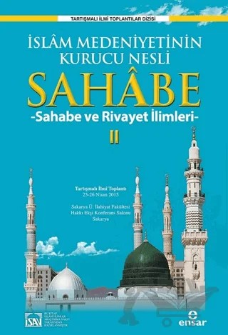İslam Medeniyetinin Kurucu Nesli Sahabe 2 – Kolektif – Ensar Neşriyat kitap kapağı