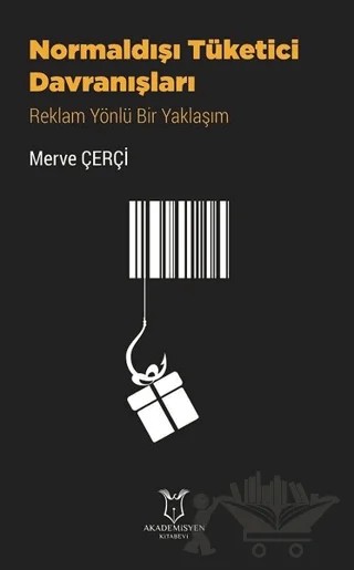 Normaldışı Tüketici Davranışları – Merve Çerçi – Akademisyen Kitabevi kitap kapağı