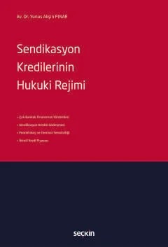 Sendikasyon Kredilerinin Hukuki Rejimi – Yunus Akşin Pınar – Seçkin Yayıncılık kitap kapağı
