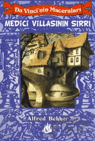 Da Vinci’nin Maceraları 2: Medici Villasının Sırrı – Alfred Bekker – İlyada Yayınevi kitap kapağı