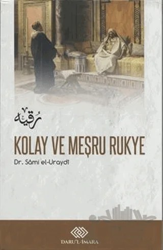 Kolay ve Meşru Rukye – Sami El Uraydi – Daru'l-İmara Yayınları kitap kapağı