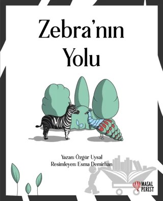 Zebra'nın Yolu – Özgür Uysal – Masalperest kitap kapağı