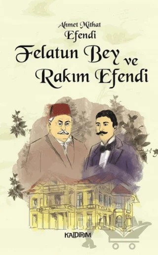 Felatun Bey ve Rakım Efendi – Ahmet Mithat Efendi – Kaldırım Yayınları kitap kapağı