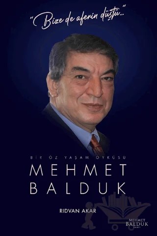 Bir Öz Yaşam Öyküsü: Mehmet Balduk – Rıdvan Akar – Mehmet Balduk Vakfı kitap kapağı