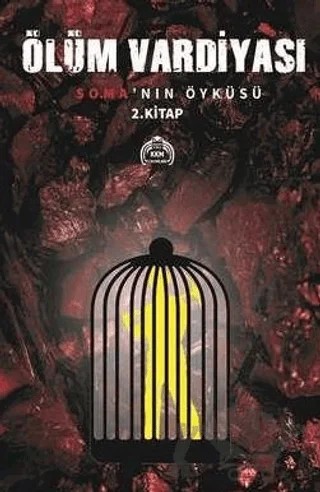 Ölüm Vardiyası-Soma'nın Öyküsü 2.Kitap – Kolektif – Kekeme Yayınları kitap kapağı