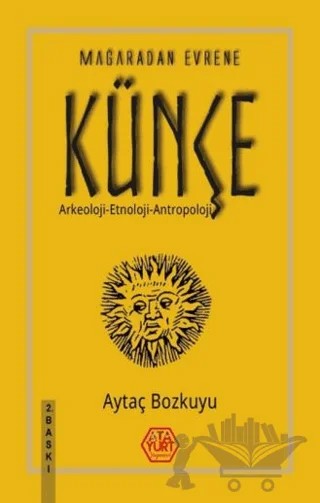Mağaradan Evrene Künçe – Aytaç Bozkuyu – Atayurt Yayınevi kitap kapağı